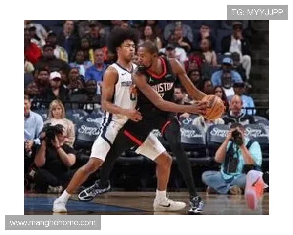 杜兰特11分申京20+16+7火箭力克灰熊豪取五连胜